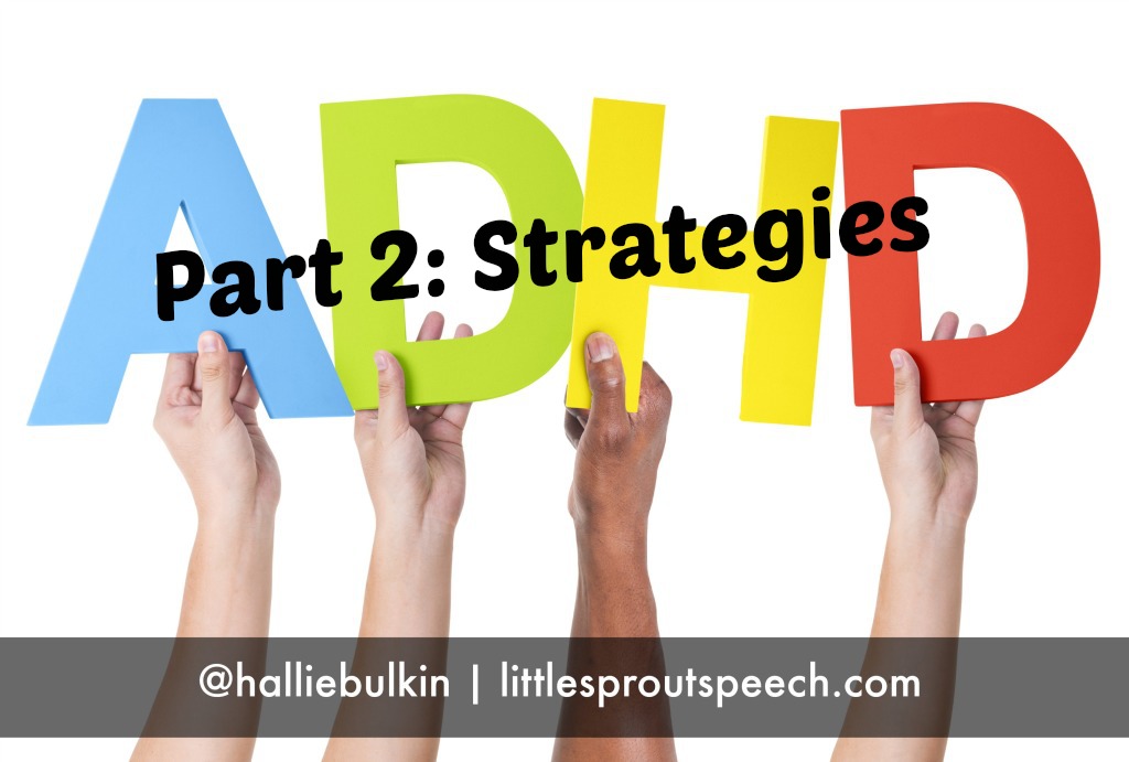 ADHD Part 2:  Strategies